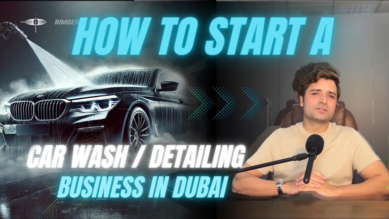 How to start a car wash Business in Dubai | Dubai company formation | Dubai car wash.