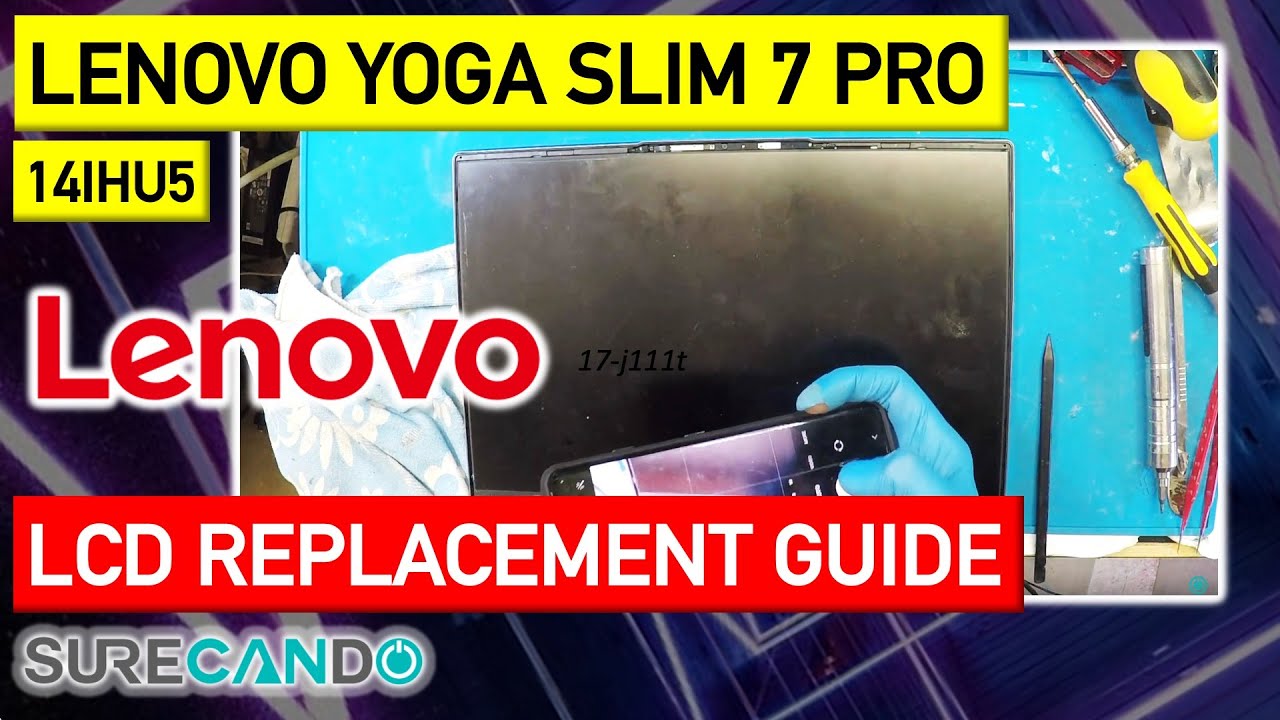Lenovo Yoga Slim 7 Pro LCD Screen Replacement | Step-by-Step Guide