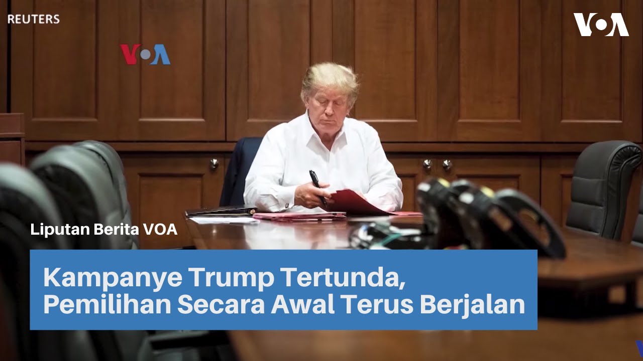 Kampanye Trump Tertunda, Pemilihan Secara Awal Terus Berjalan