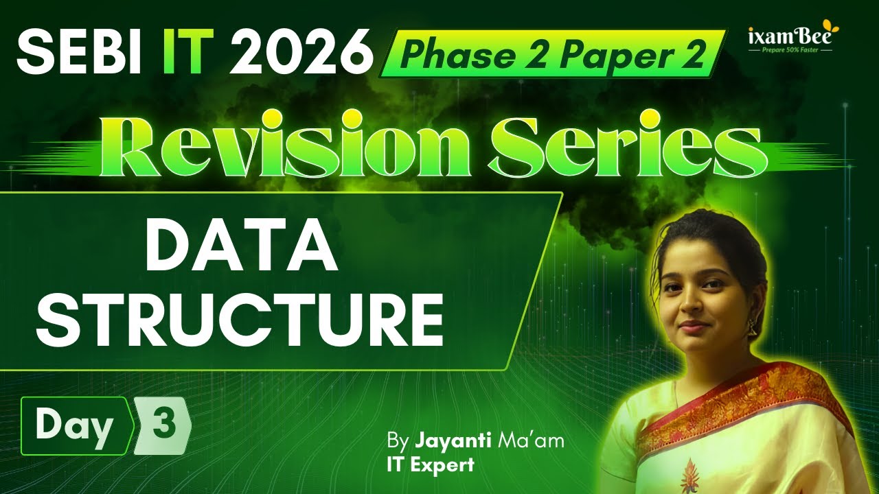 SEBI IT 2026 || Phase 2 paper 2 || Revision Series || DAY 3- Data Structure || By Jayanti Maam