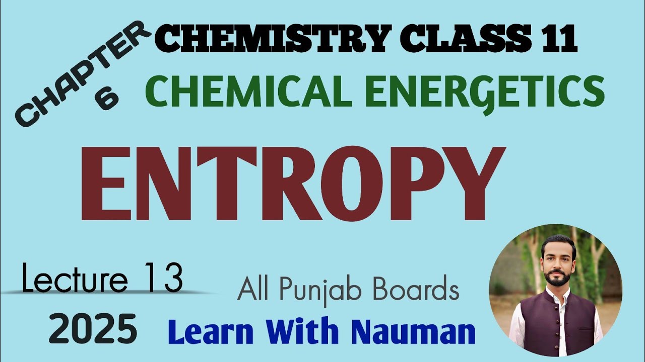 ENTROPY || Chapter 6 || Chemical Energetics || Chemistry 11