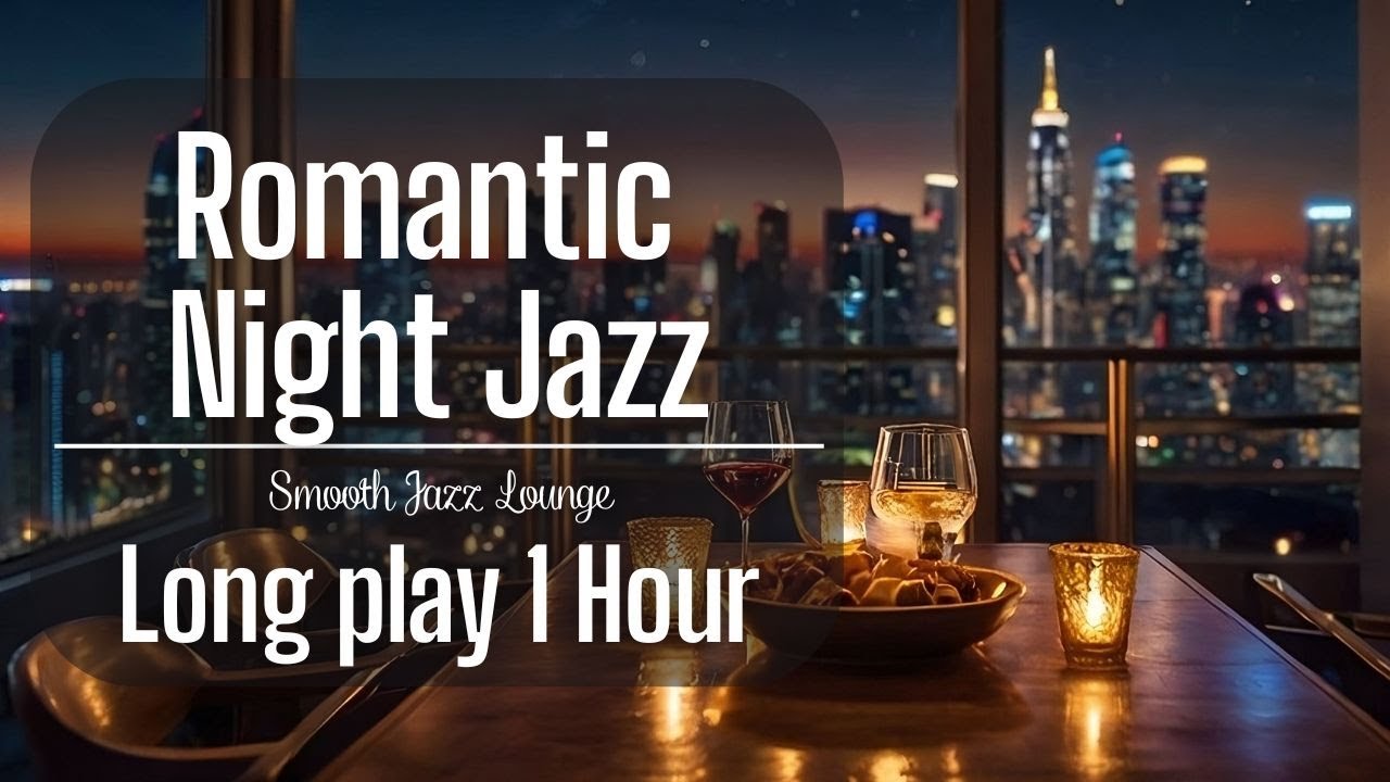 🎷 Jazz No Ads | Night Smooth Jazz for Relax & Sleep (1 Hour)