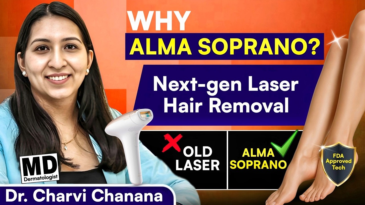 Why Most Laser Hair Removal Fails on Indian Skin | Alma Soprano Explained by Dr Charvi Chanana