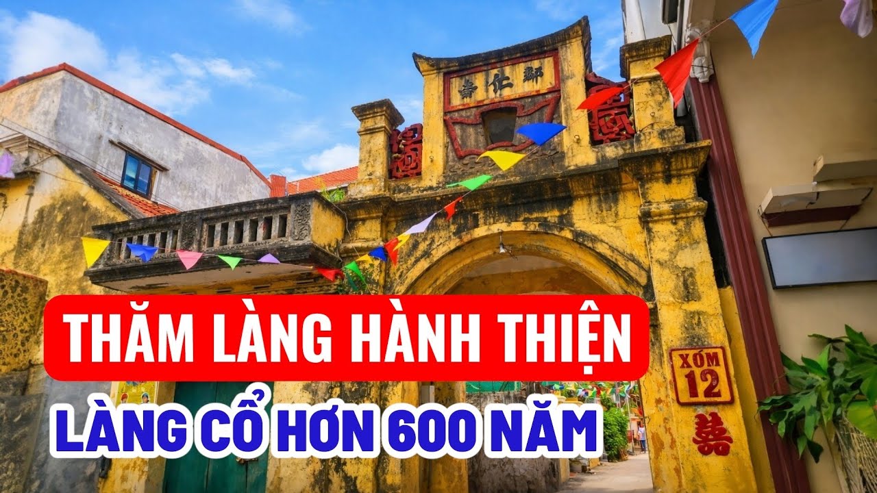 Làng cổ Hành Thiện - Ngôi làng có lịch sử hình thành trên 600 năm.