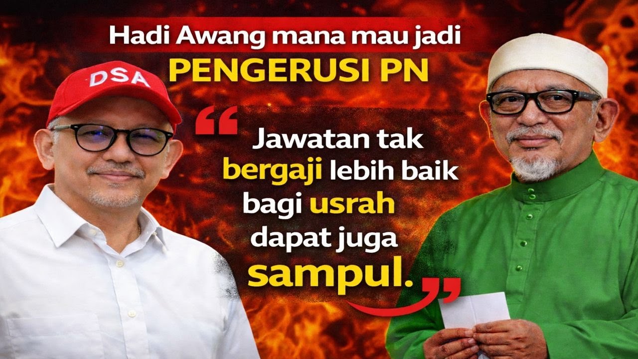 Hadi Awang mana mau jadi Pengerusi PN , jawatan tak bergaji lebih baik bagu usrah dapat juga sampul