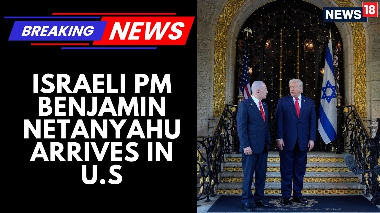 BREAKING: Israel PM Netanyahu Arrives in DC for Emergency Meeting with President  Trump | News18