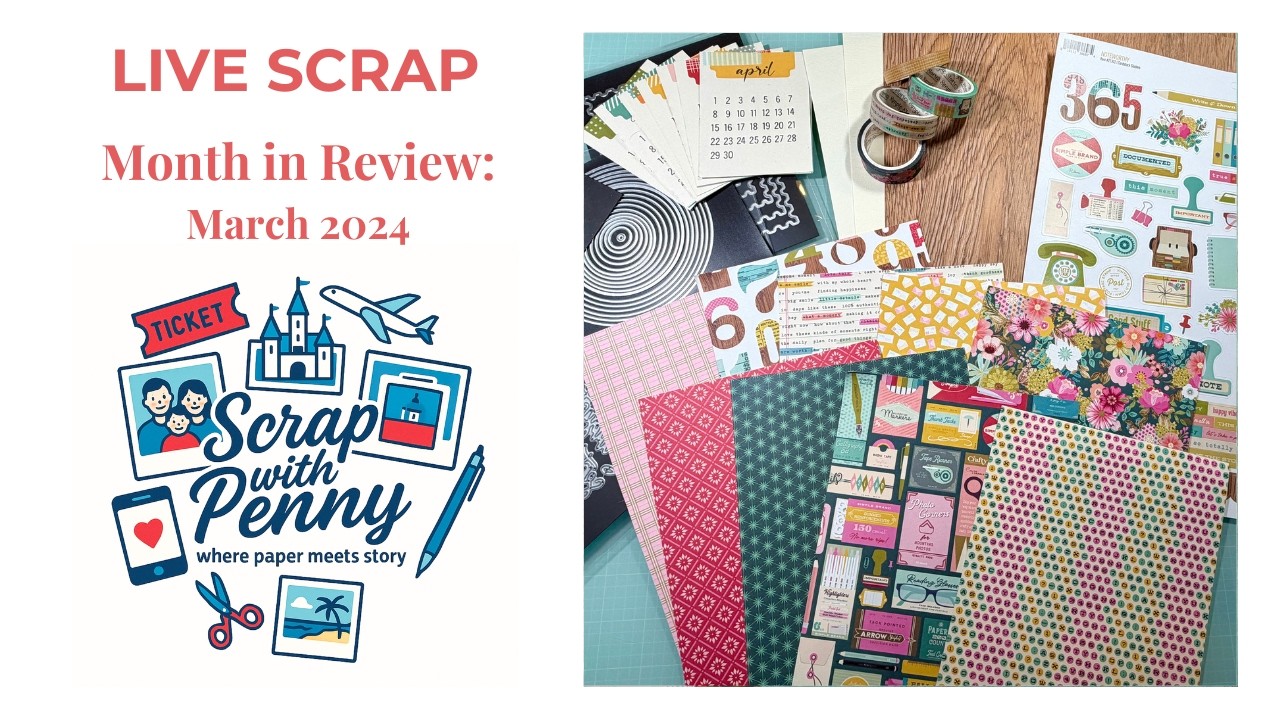 LIVE Scrapbook Process | Make It With Me Monday | Month in Review | March 2024 | Layout 87
