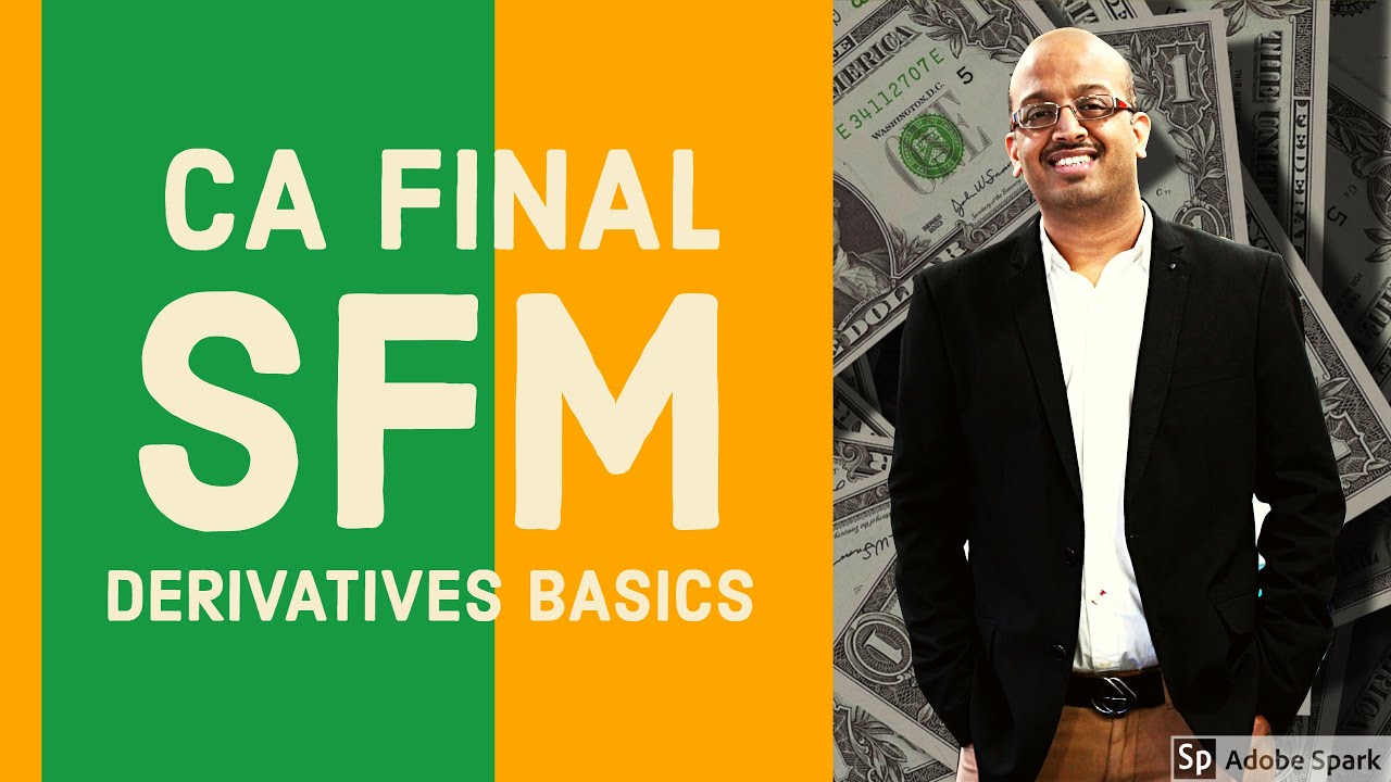 CA Final | SFM | Derivatives Basics | Sanjay Saraf Sir | SSEI