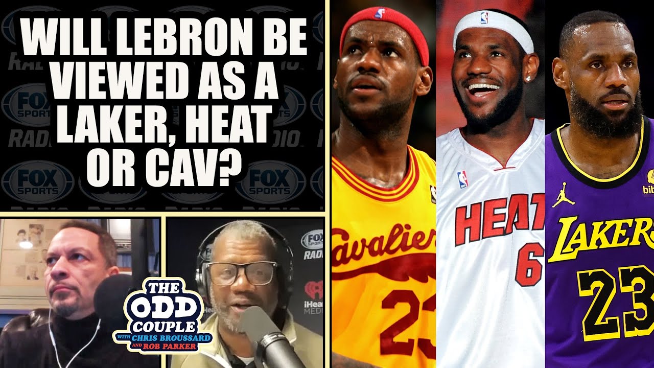 LeBron will be Viewed as a Laker, Cav or Heat? | THE ODD COUPLE
