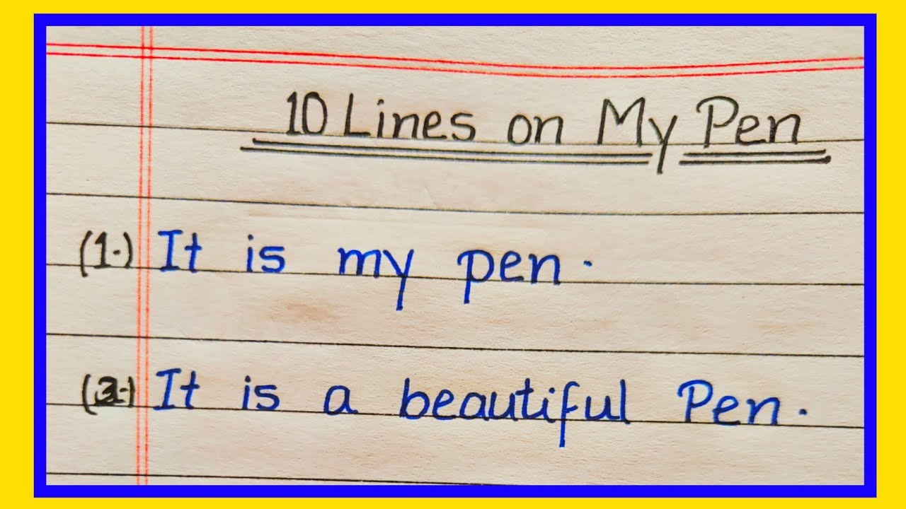 Essay on My Pen/ 10 Lines Essay on My Pen/ 10 Lines on My Pen