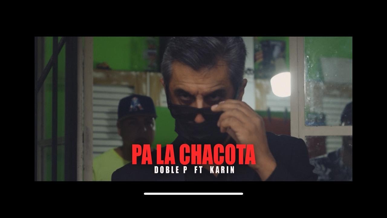 Pa la Chacota- DobleP X Karin (Video Oficial )