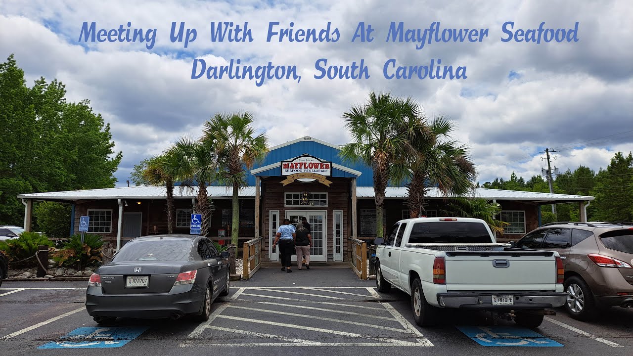 Meeting Up With Friends For Lunch In Darlington, SC - Mayflower Seafood