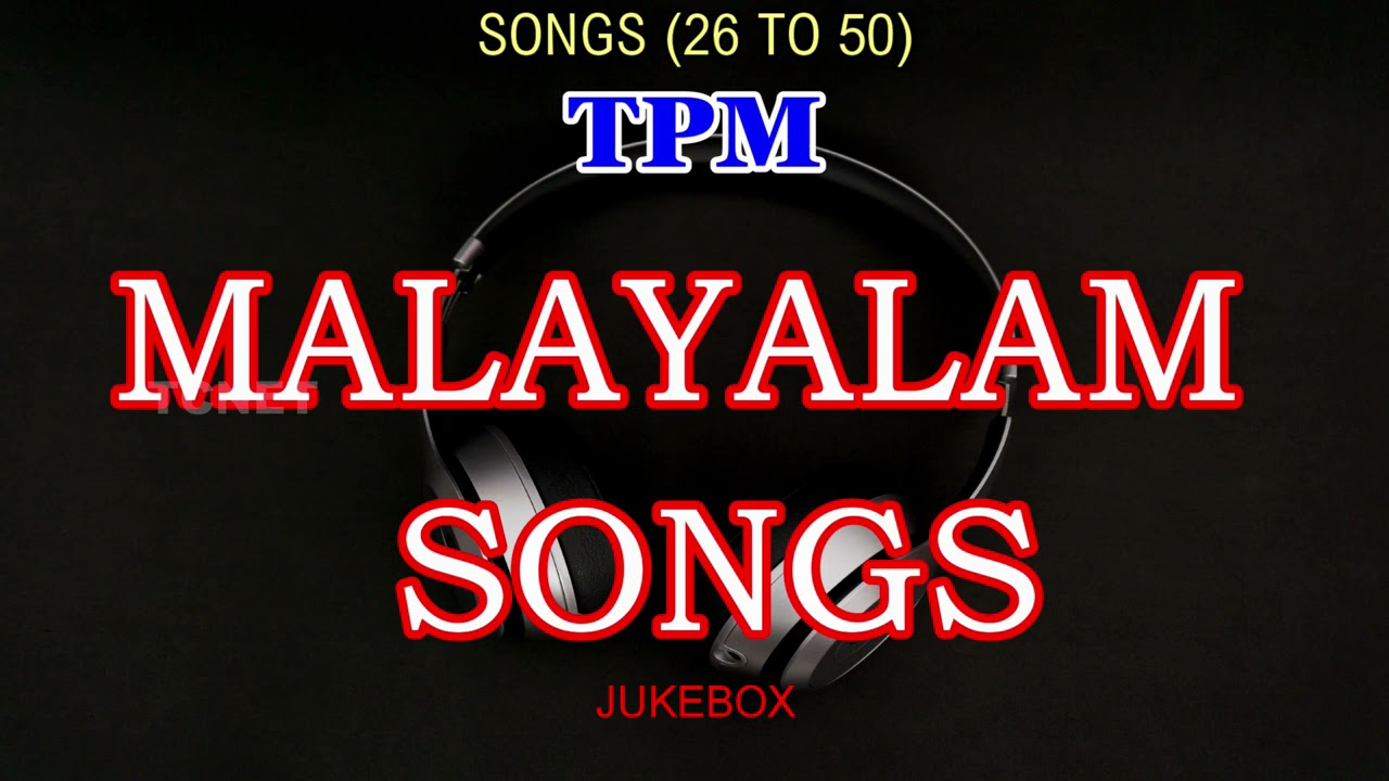 TPM MALAYALAM SONGS | 26 TO 50