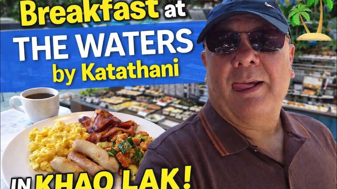 Ultimate Breakfast Experience at The Waters by Katathani | Khao Lak Thailand