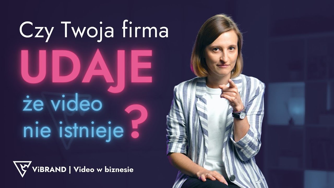 5 POWODÓW dla których Twoja firma powinna INWESTOWAĆ W VIDEO | ViBRAND Video w biznesie