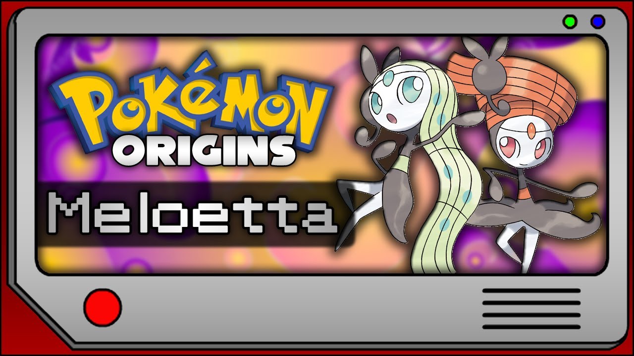 Pokemon Origins | Meloetta