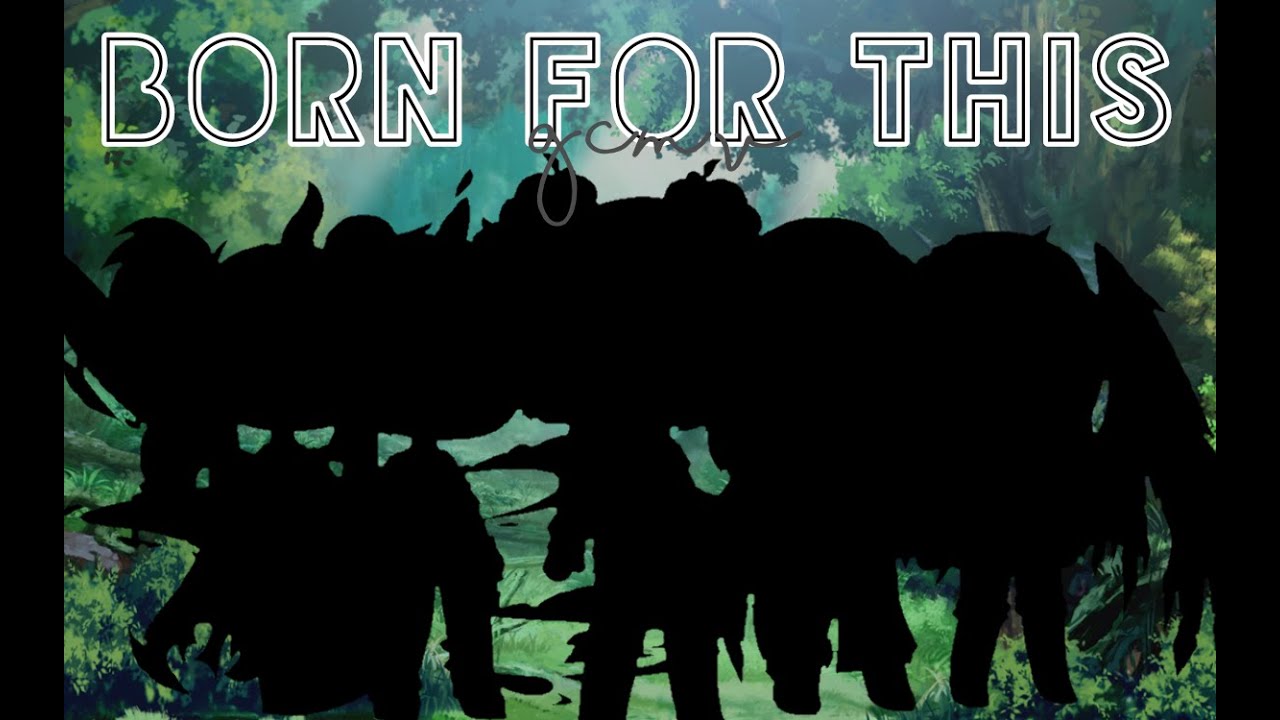 Born for this||gacha music video|| gcmv