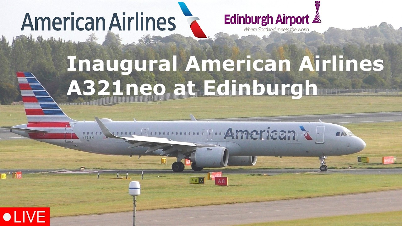 🔴LIVE American Airlines A321neo Inaugural JFK-EDI flight -  9th of March 2026