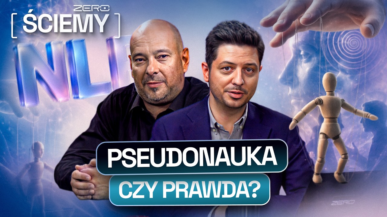 CZY NLP TO ŚCIEMA? ROZMOWA Z ARTUREM MAKIEŁĄ | ZERO ŚCIEMY #85