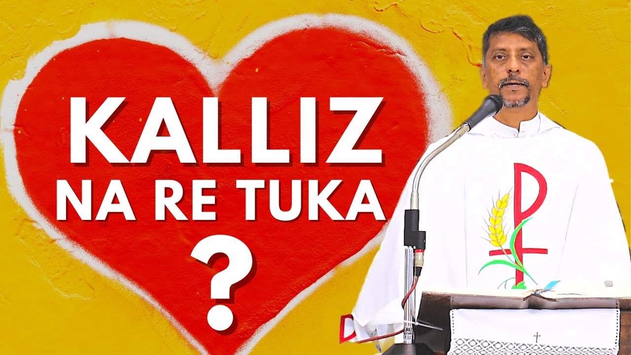 Sermon - Kalliz na re tuka ? - Fr. Bolmax Pereira