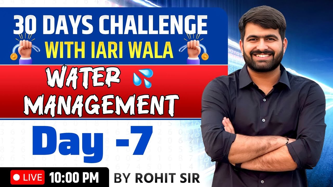 Day 7 | WATER MANAGEMENT | Agronomy with Rohit Sir
