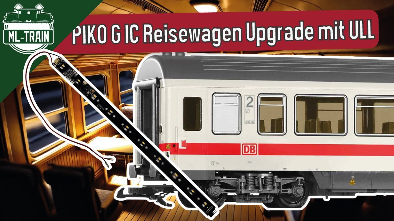 💡 UNIVERSAL-LICHTLEISTE im PIKO G Reisezugwagen – Einbau, Funktionen & Tipps
