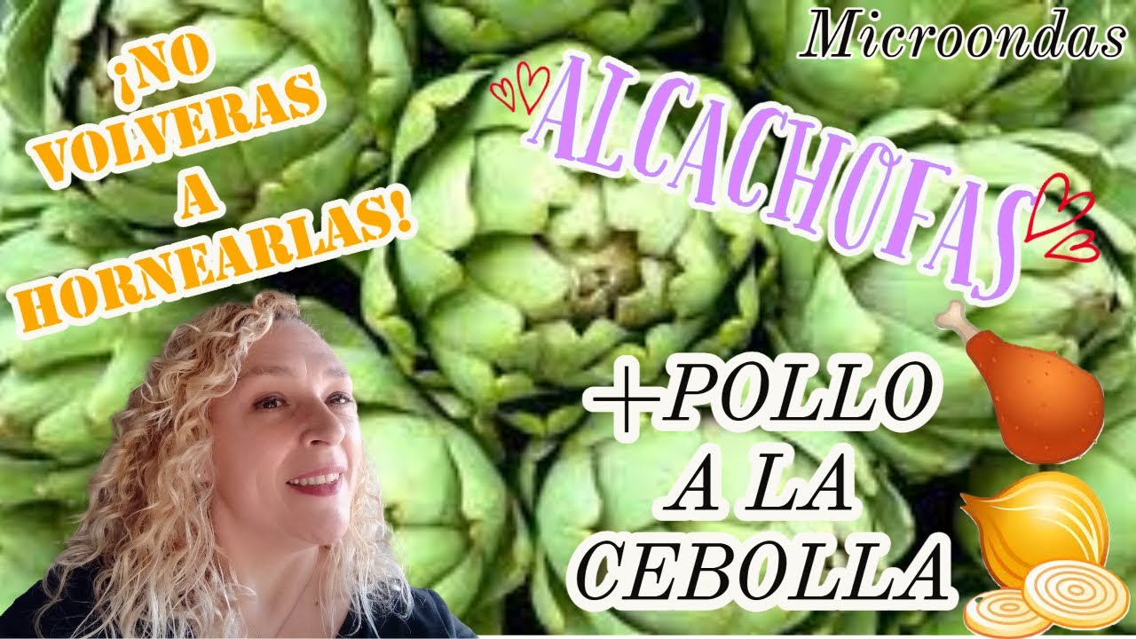 COCINAR EN MICROODAS 🥬ALCAHOFAS ASADAS🥬 Y POLLO🍗🧅