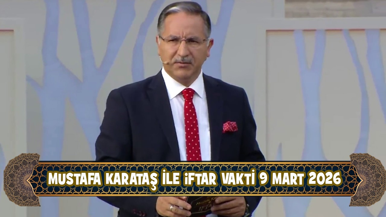 Prof. Dr. Mustafa Karataş ile iftar Vakti 9 Mart 2026