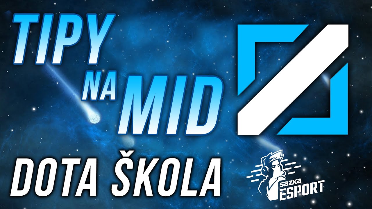 DOTA ŠKOLA #16 | TIPY NA MID  | DOTA TUTORIAL CZ