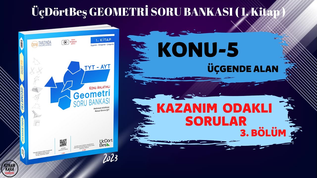 3. BÖLÜM | KAZANIM ODAKLI SORULAR | ÜÇGENDE ALAN | ÜçDörtBeş GEOMETRİ SORU BANKASI