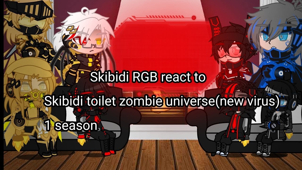 Skibidi RGB react to Skibidi toilet zombie universe (new virus) 1 season 