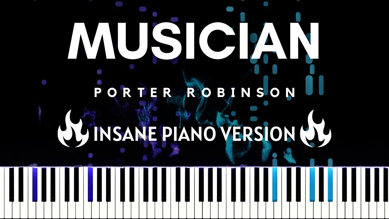 Porter Robinson - Musician (Insane Piano Version + FREE Sheets & MIDI)