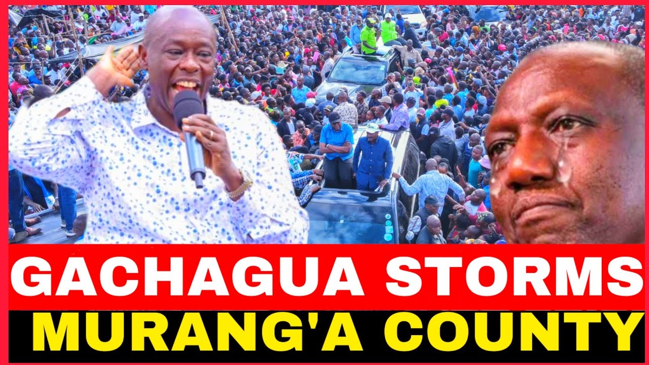 GACHAGUA STORM MURANG'A COUNTY WITH OTHER OPPOSITION LEADERS
