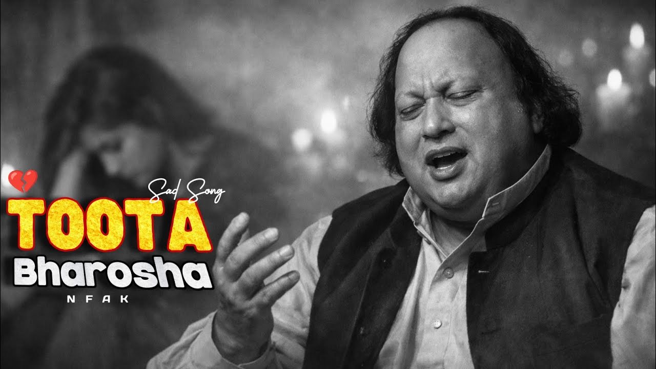 Toota Bharosha 💔 | Ustad Nusrat Fate Ali Khan | Heart Touching Sufi Qawwali | Sufi Vibes