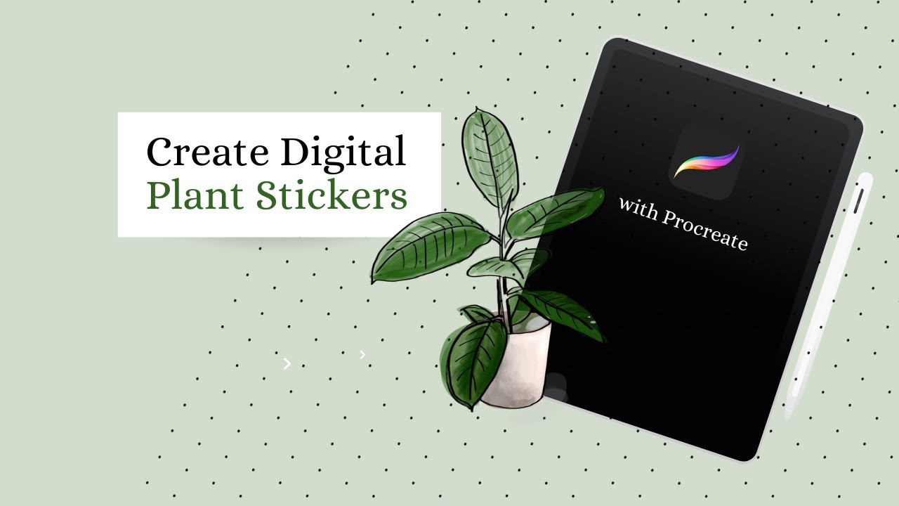 Create Digital Stickers on Procreate | Create Digital Plant Stickers on iPad