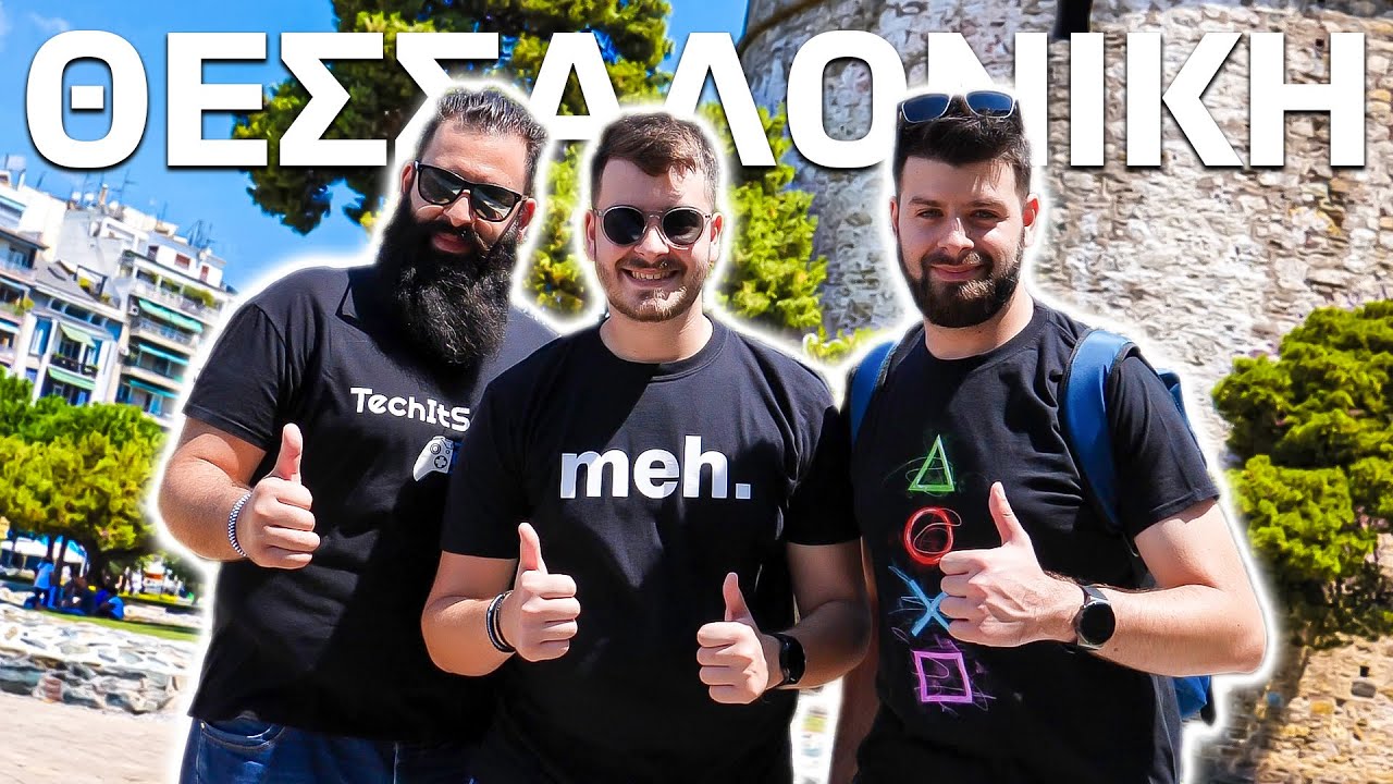 &Pi;&Alpha;&Mu;&Epsilon; &Theta;&Epsilon;&Sigma;&Sigma;&Alpha;&Lambda;&Omicron;&Nu;&Iota;&Kappa;&Eta;! | TechItSerious Vlog