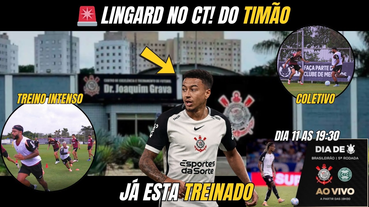 🚨 AGORA É OFICIAL? LINGARD JÁ TREINA NO CT DO CORINTHIANS! ESTREIA PODE ACONTECER!