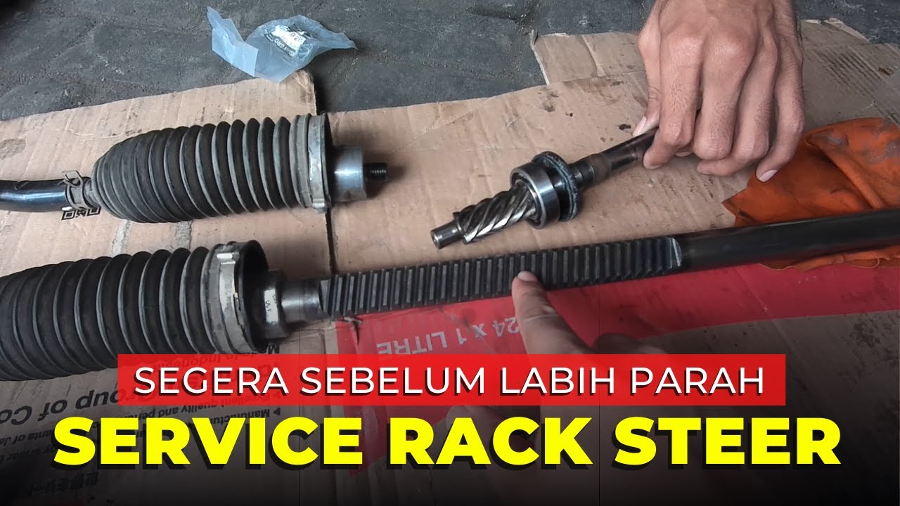 Cara Murah Memperbaiki Rack Steer Bermasalah