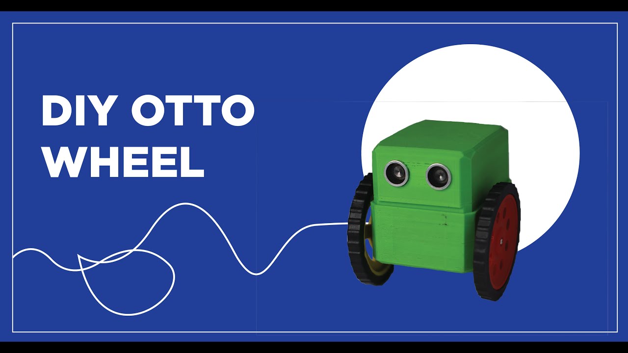 "DIY Otto Wheel - Build Your Own Robot Companion!" | STEAM Learning | Robotics | Hidden Lamp