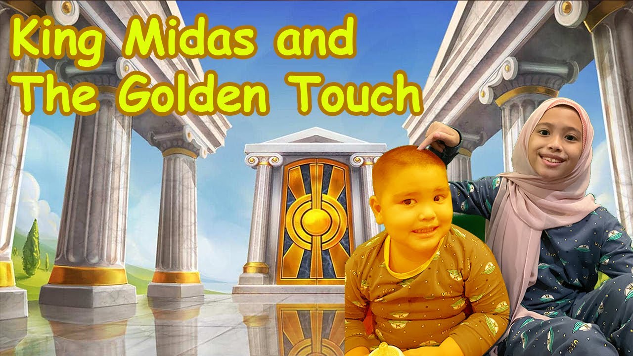 King Midas and The Golden Touch - Kim Ameera Sjahruddin