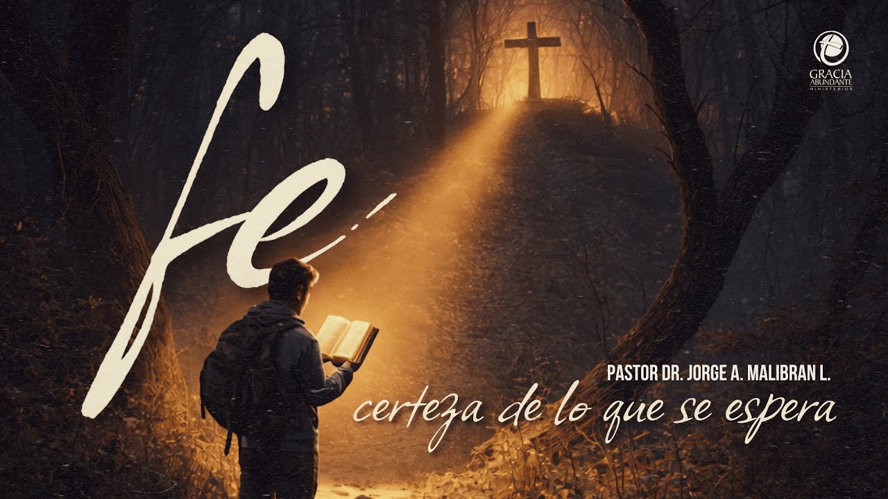 25 Enero - Cuarta Reunión | Fe: certeza de lo que se espera. Pastor Dr. Jorge Malibrán