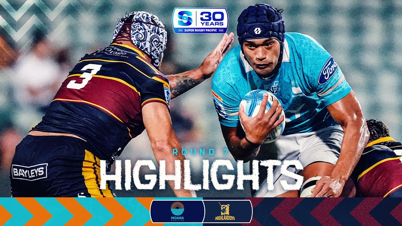 MOANA PASIFIKA v HIGHLANDERS | Rd 7 Highlights | Super Rugby Pacific 2026