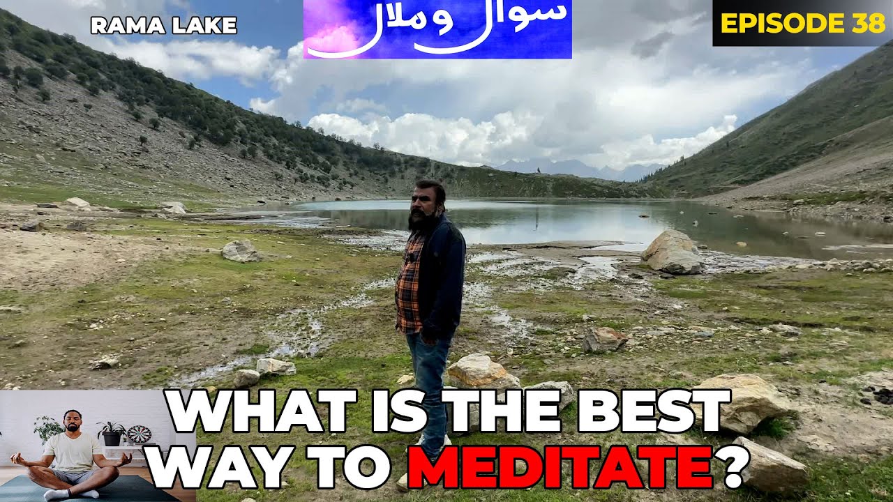 What Is the Best Way to Meditate?|Swal o Malal| Talks with a Murshad|Episode 38| Safdar Sahar|Sarmad