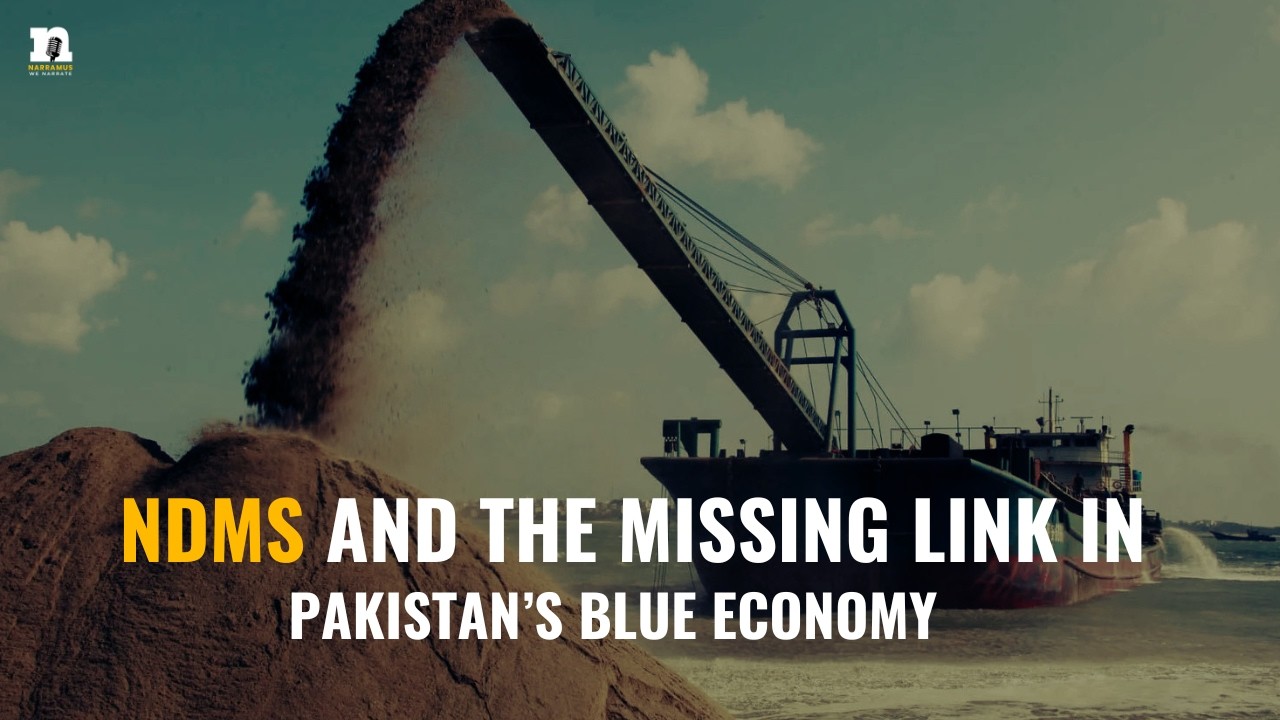NDMS and the Missing Link in Pakistan&rsquo;s Blue Economy