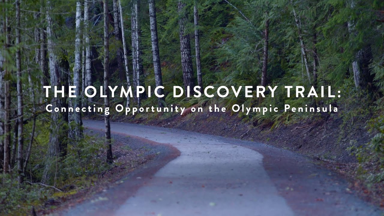 The Olympic Discovery Trail: Connecting Opportunity on the Olympic Peninsula