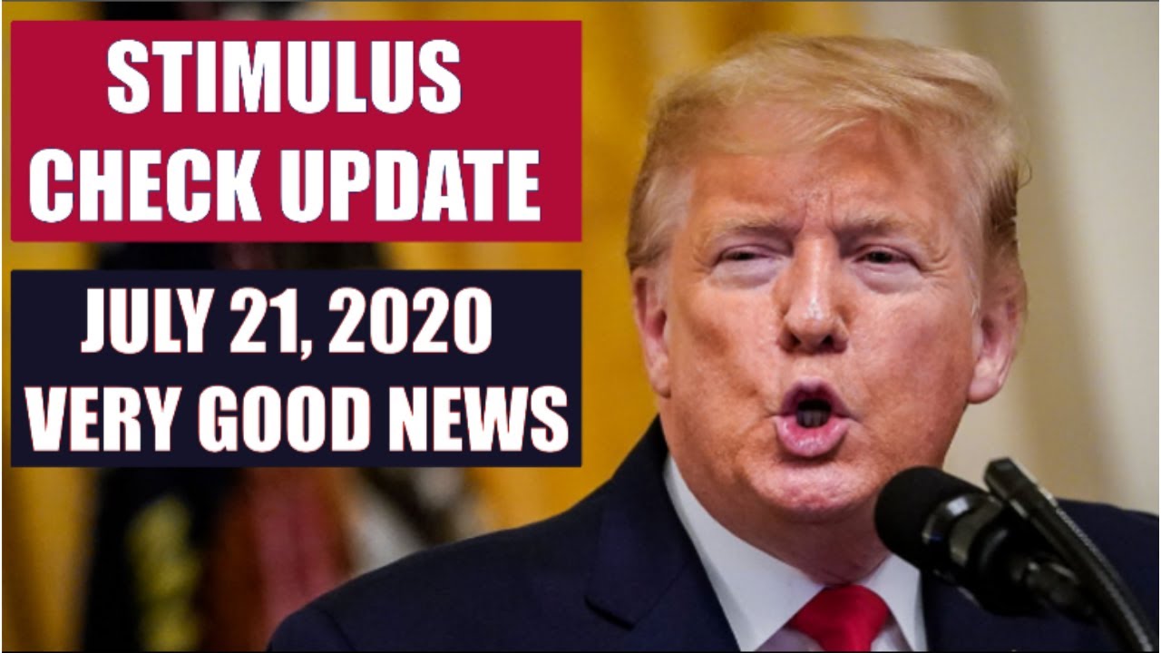 SECOND STIMULUS CHECK UPDATE | JULY 21 UPDATE FOR 2ND STIMULUS CHECK (STIMULUS PACKAGE)