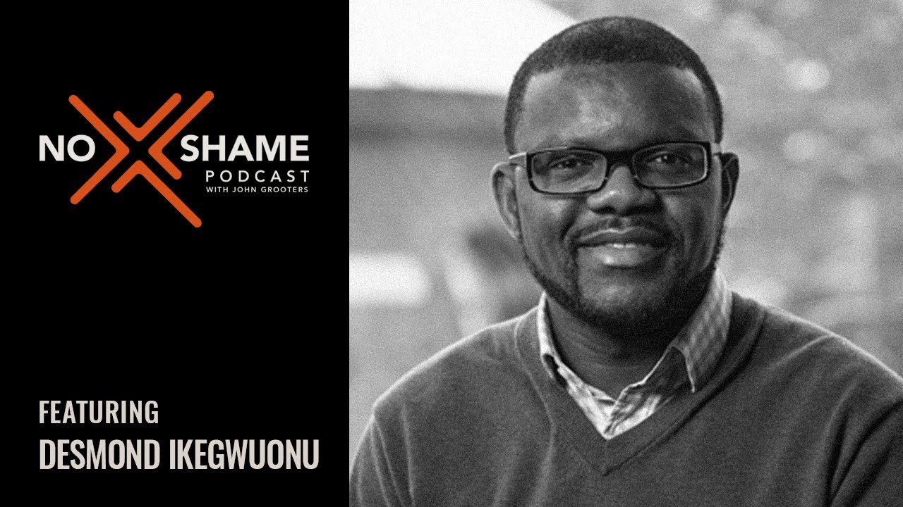The Joy Of Music | Desmond Ikegwuonu - No Shame Podcast w/John Grooters Ep 88