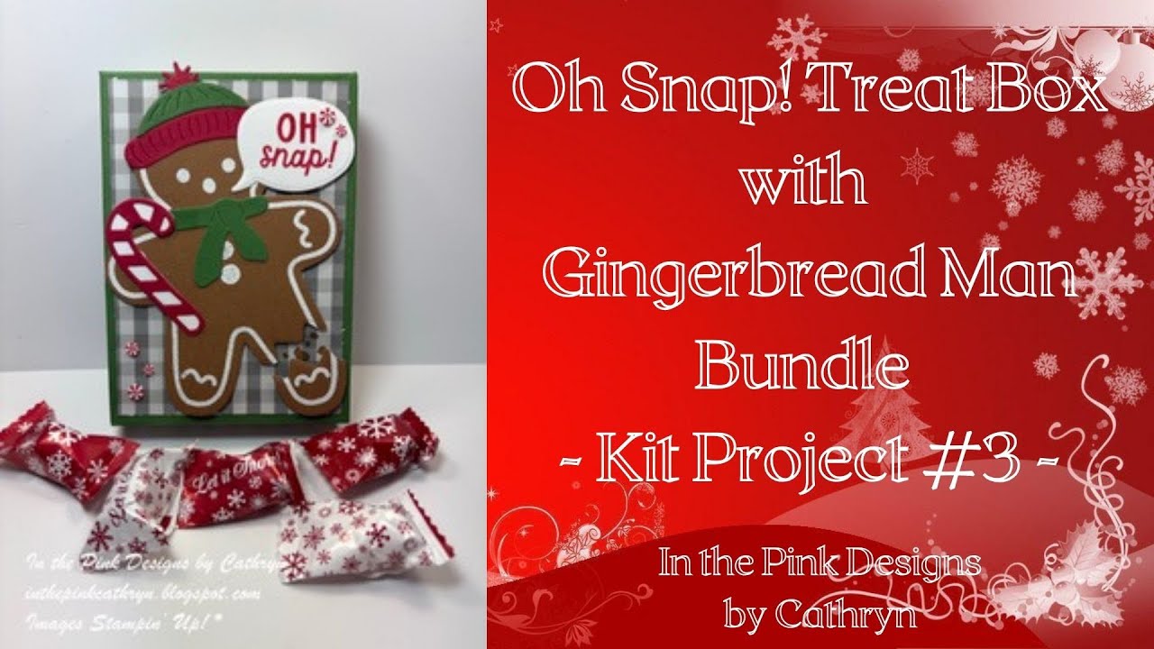 OH SNAP! TREAT BOX with the GINGERBREAD MAN BUNDLE - KIT PROJECT #3 - Stampin' Up!
