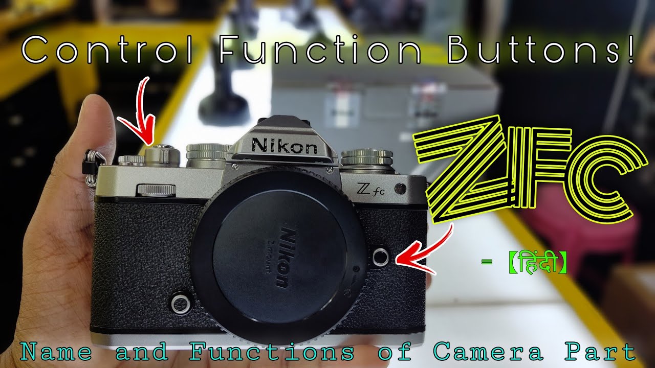 Nikon Zfc Function Batton Control Hindi | Part#1