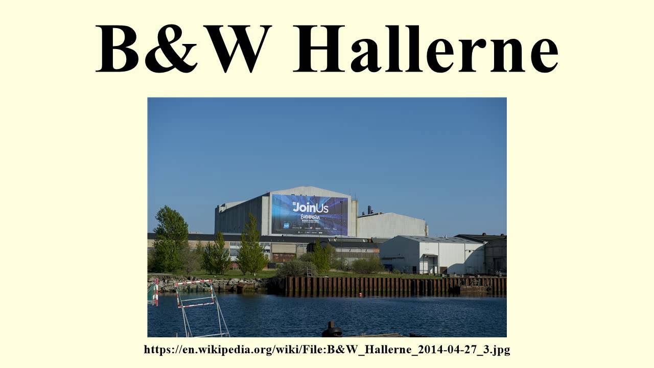 B&W Hallerne